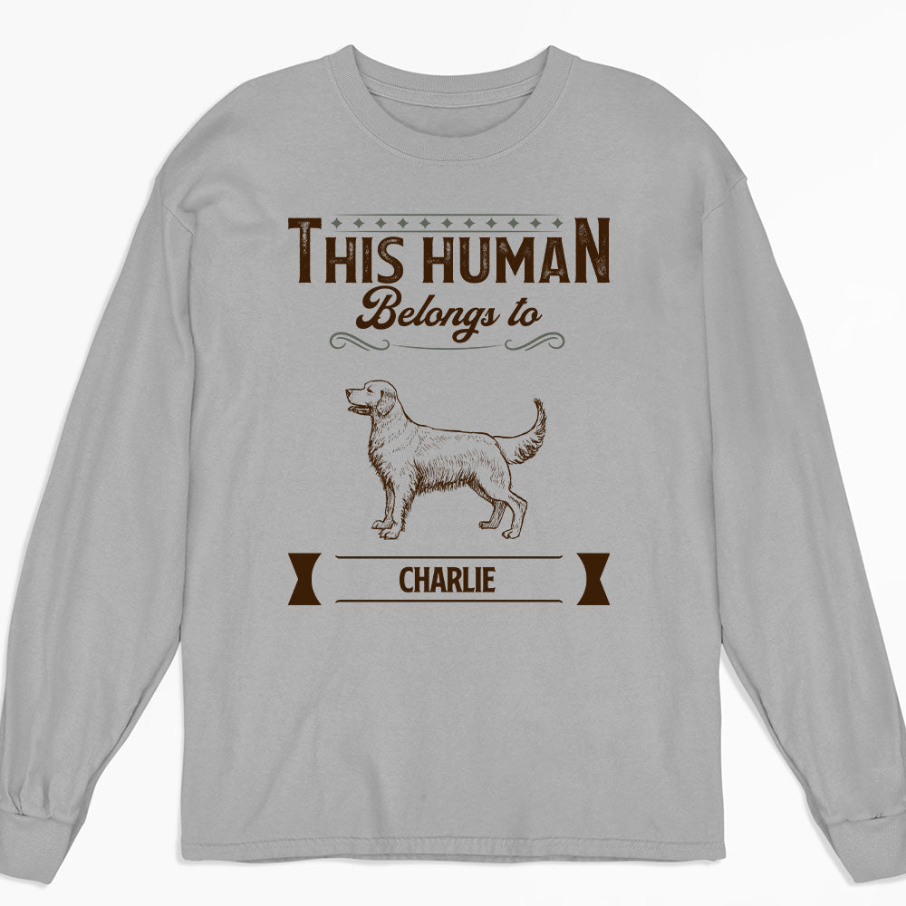 Belongs To Dog - Personalized Custom Long Sleeve T-shirt