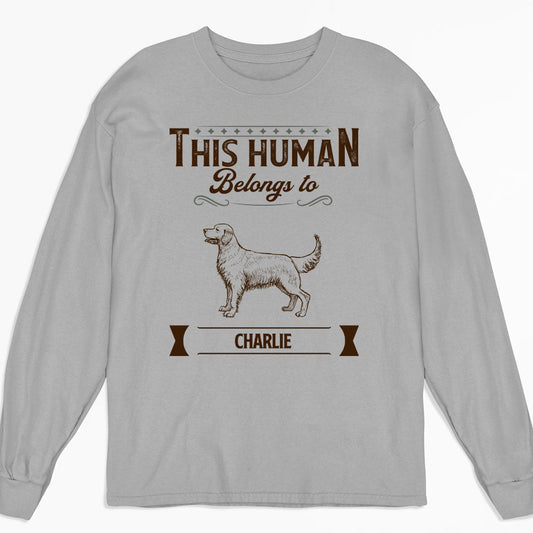 Belongs To Dog - Personalized Custom Long Sleeve T-shirt