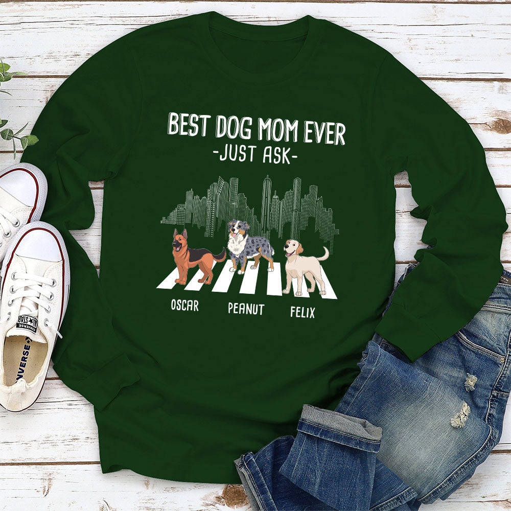 Best Mom Just Ask - Personalized Custom Long Sleeve T-shirt