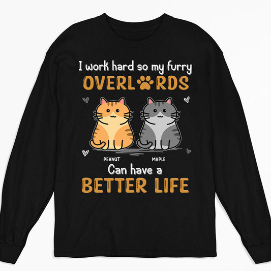 Cats Have Better Life - Personalized Custom Long Sleeve T-shirt