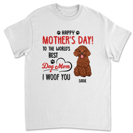 Dog Mom I Woof You - Personalized Custom Unisex T-shirt