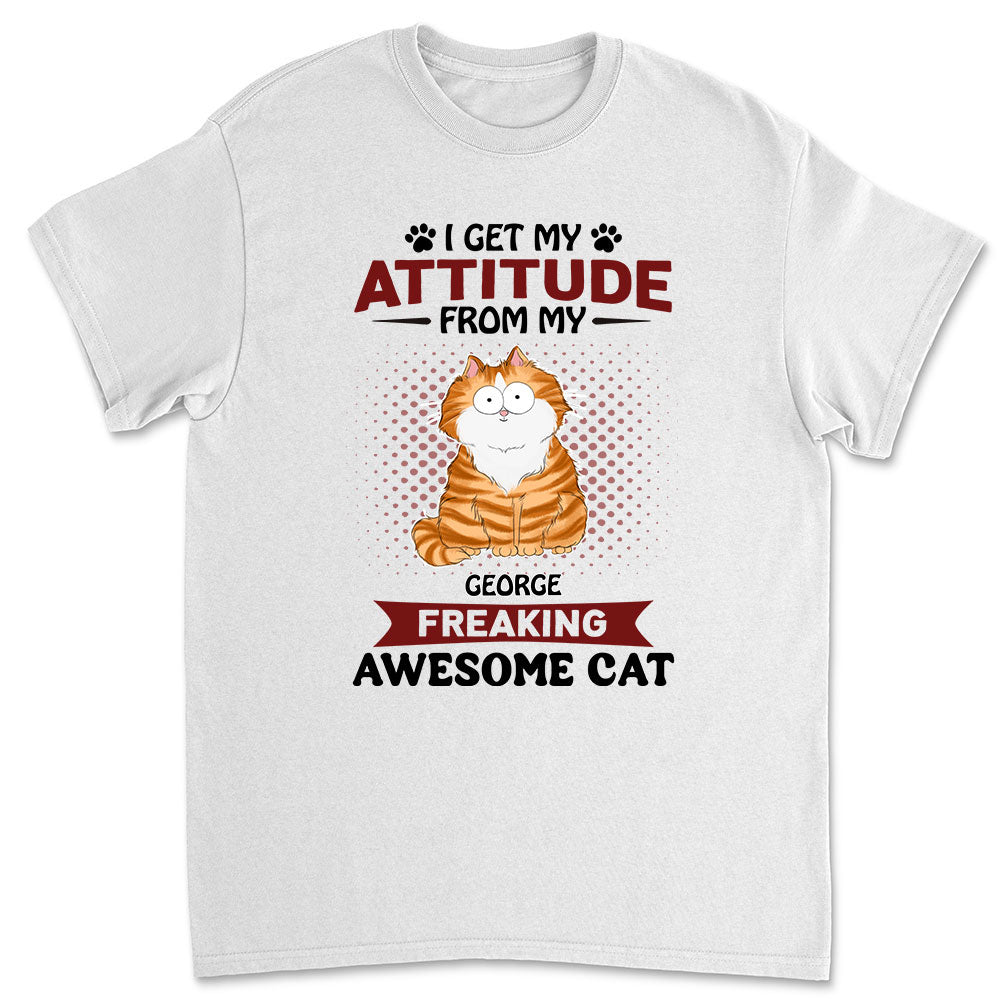Attitude From My Cat - Personalized Custom Premium T-shirt