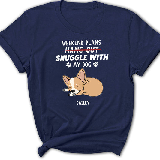 Hang Out Or Snuggle 2 - Personalized Custom Women's T-shirt