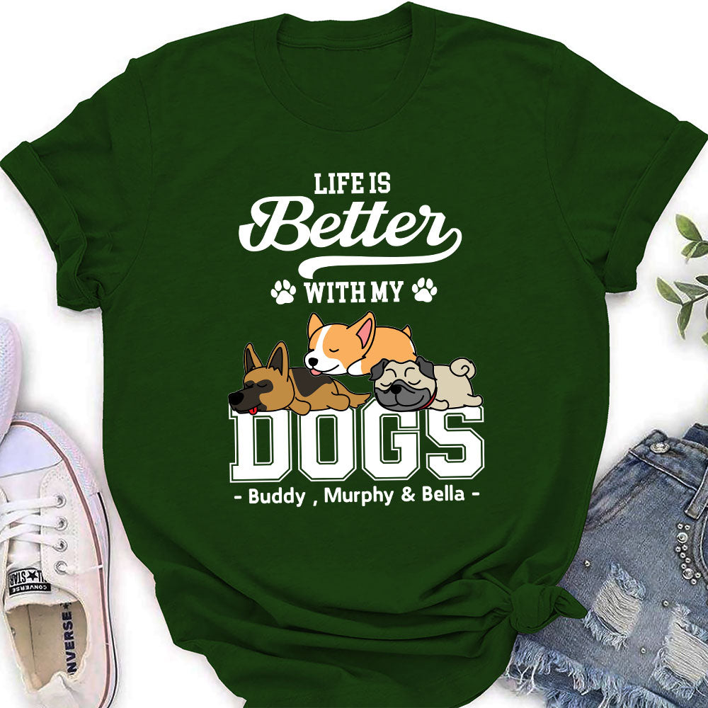 Better Life With Dogs - Personalized Custom Women's T-shirt