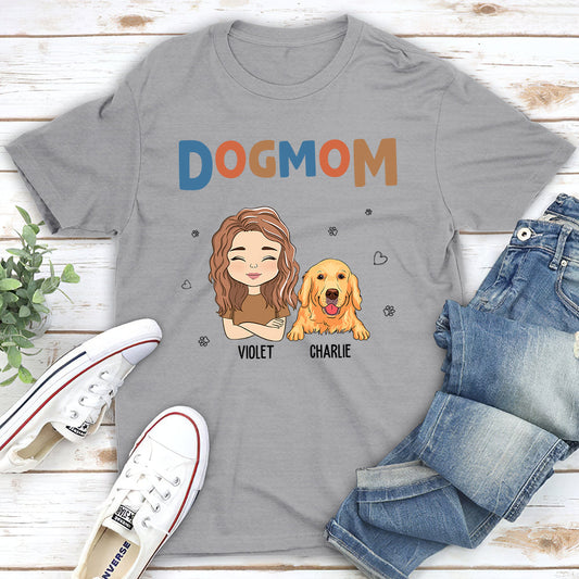 Dog Mom Color - Personalized Custom Unisex T-shirt