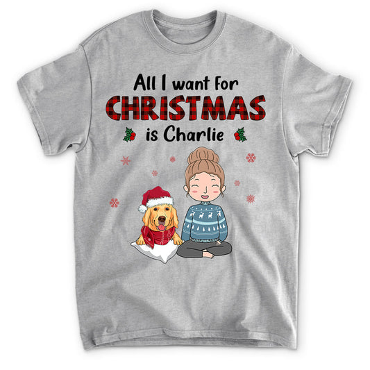 All I Want - Personalized Custom Unisex T-shirt