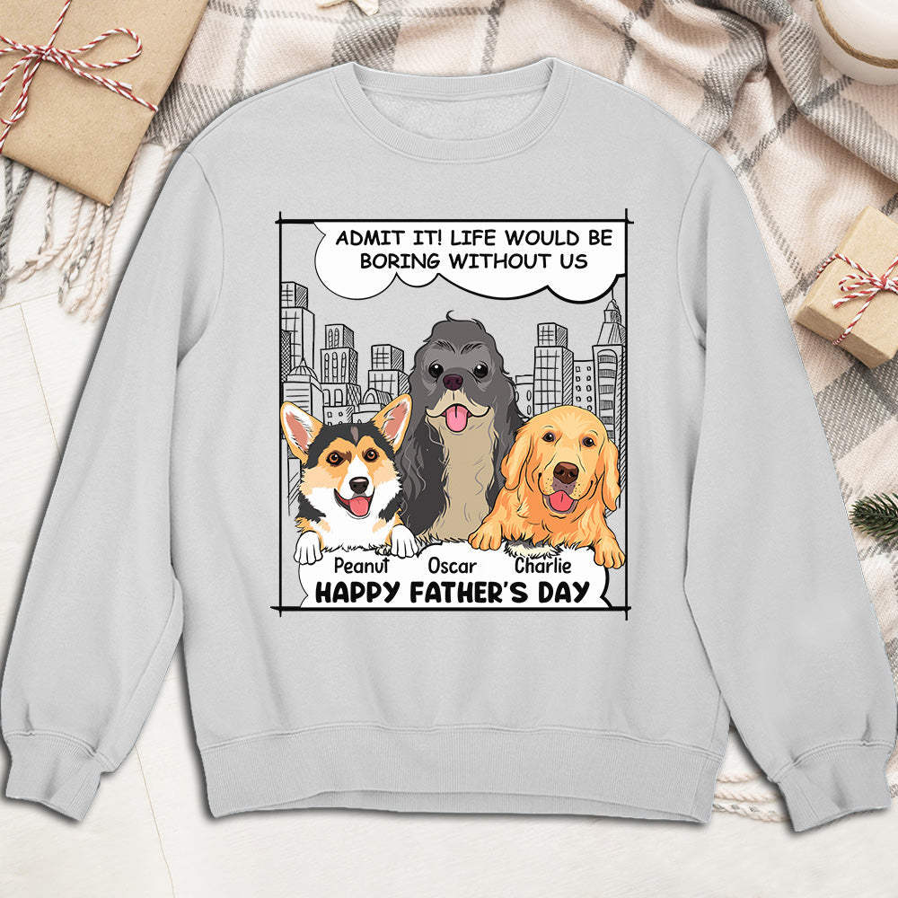 Boring Without Us - Personalized Custom Sweatshirt