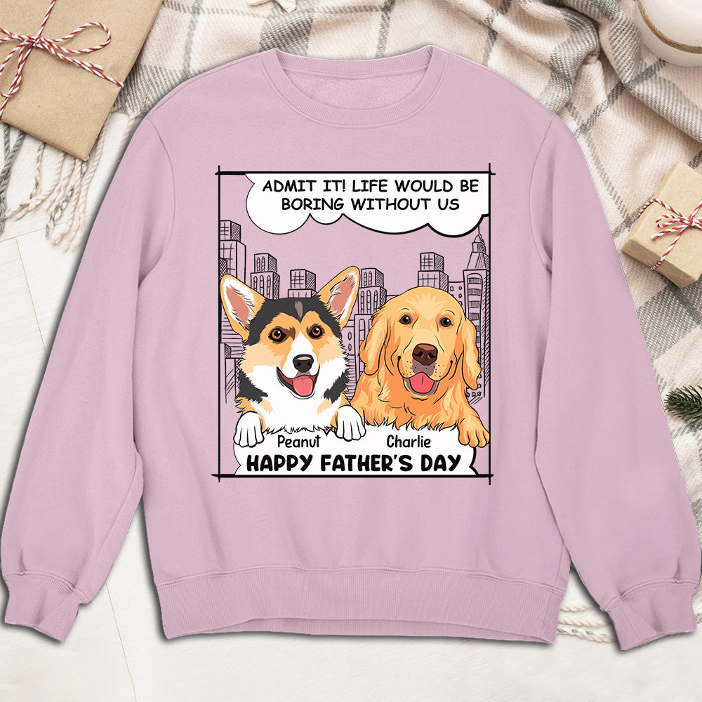 Boring Without Us - Personalized Custom Sweatshirt