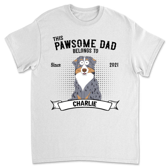Pawsome Dad Belongs To - Personalized Custom Premium T-shirt