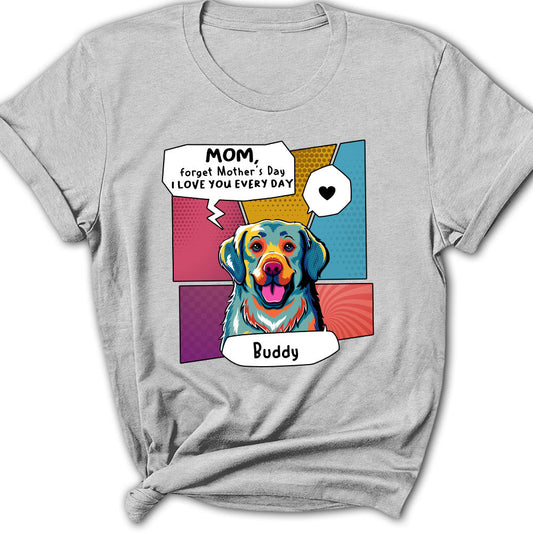 We Love You Every Single Day - Personalized Custom Women's T-shirt