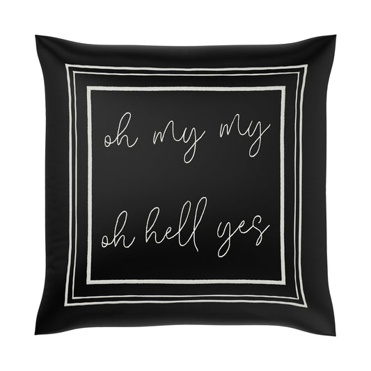 Oh My My Cursive Pillow Cover