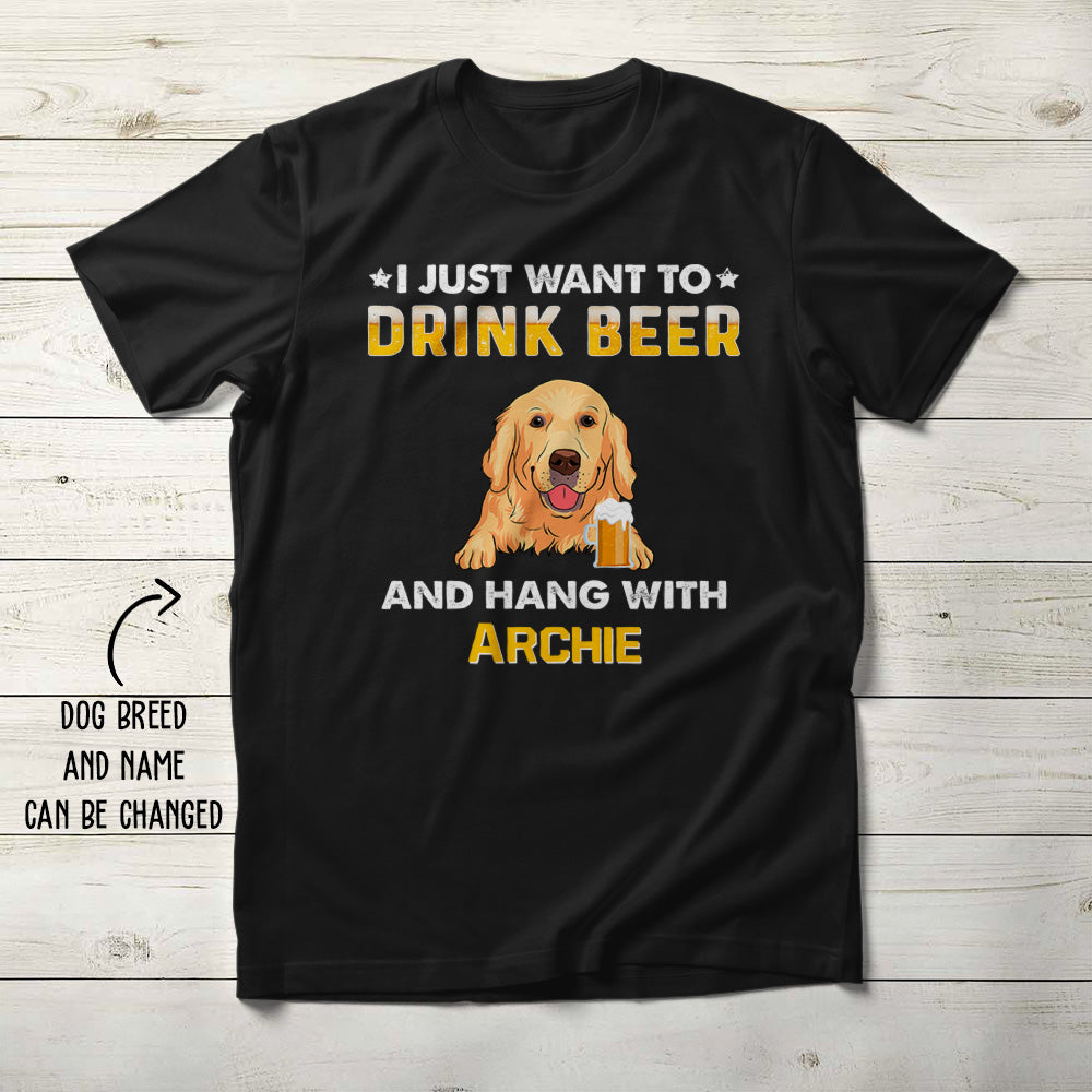 Drink Beer And Hang With Dog - Personalized Custom Unisex T-shirt