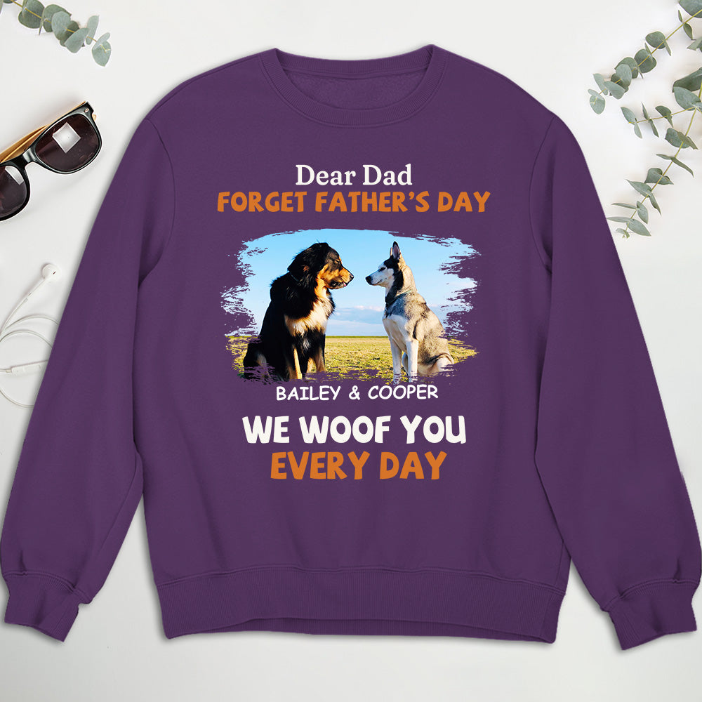 Woof You Every Day Lying Dog - Personalized Custom Sweatshirt