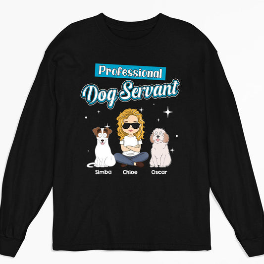 Dog Servant Funny - Personalized Custom Long Sleeve T-shirt