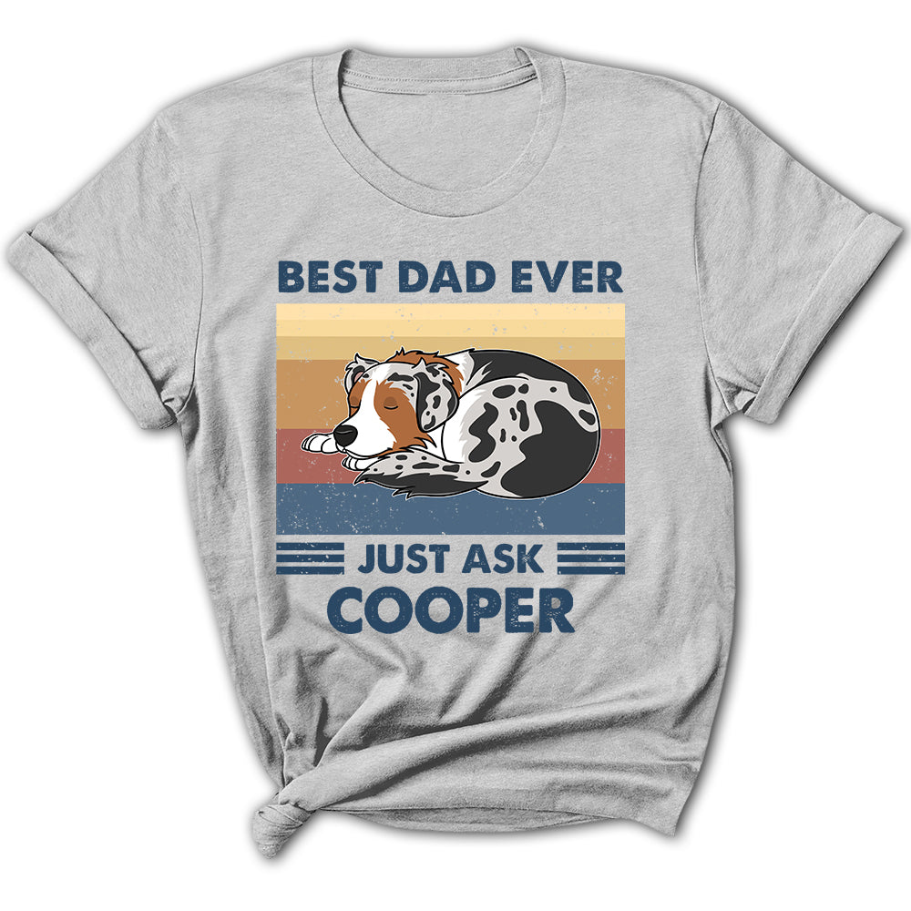 Best Dad Ever Just Ask - Personalized Custom Women's T-shirt