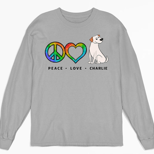 Peace Love Pet Funny - Personalized Custom Long Sleeve T-shirt
